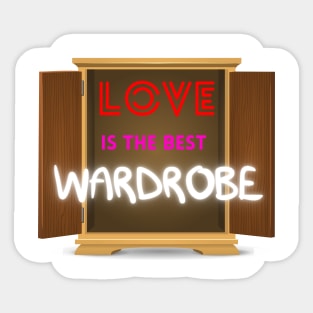 Love is the Best Wardrobe Sticker